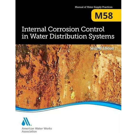 M58 Internal Corrosion Control in Water Distribution Systems, Second Edition, (Paperback)