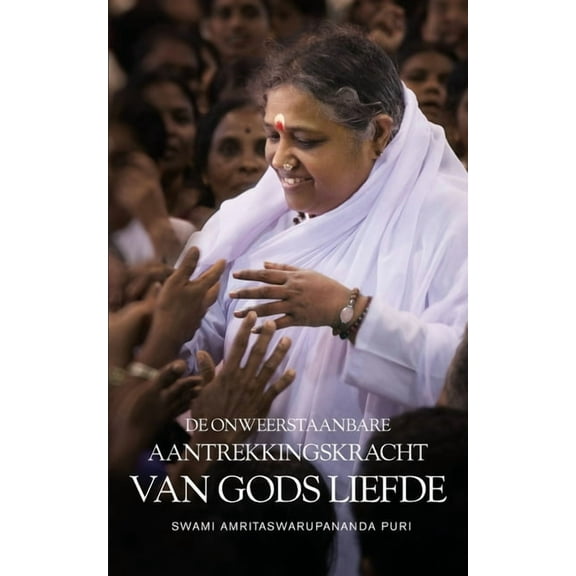 De onweerstaanbare aantrekking van Gods Liefde, (Paperback)