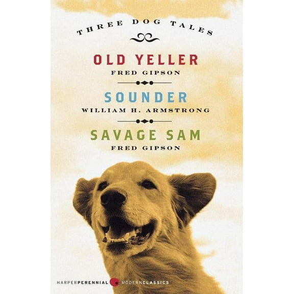 Modern Classics Three Dog Tales: Old Yeller/Sounder/Savage Sam, (Paperback)