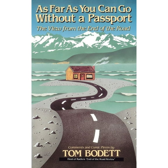 As Far as You Can Go Without a Passport: Views from the End of the Road, (Paperback)
