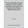 The Encyclopaedia of Sports Medicine: An IOC Medical Commission Publication, The Olympic Book of Sports Medicine (Volume I), Used [Hardcover]