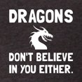 thumbnail image 3 of CafePress - Dragons Dont Believe T Shirt - Mens Football Shirt, 3 of 4