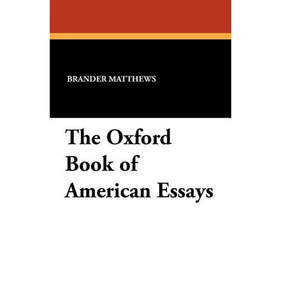 The Oxford Book of American Essays, (Paperback)