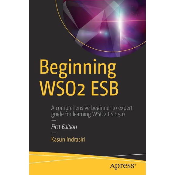 Beginning Wso2 Esb, (Paperback)
