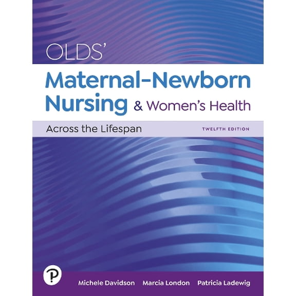 Pre-Owned Olds' Maternal-Newborn Nursing & Women's Health Across the Lifespan Hardcover