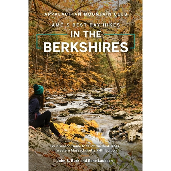 Amc's Best Day Hikes in the Berkshires: Four-Season Guide to 50 of the Best Trails in Western Massachusetts, (Paperback)