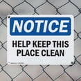 thumbnail image 5 of (2 Pack) Help Keep This Place Clean OSHA Notice Sign 24 Inch X 18 Inch Plastic Sign, Weather Resistant, UV Protected for Workplace, Business, and Construction Site, Made in the USA, 5 of 8