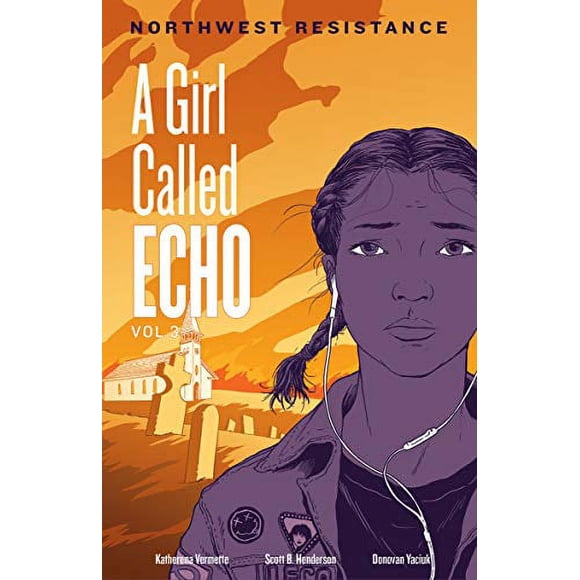 Northwest Resistance (Volume 3) (une Fille Appelée Echo)