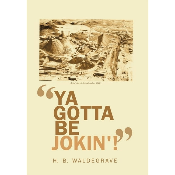 "Ya Gotta Be Jokin'!" (Hardcover)