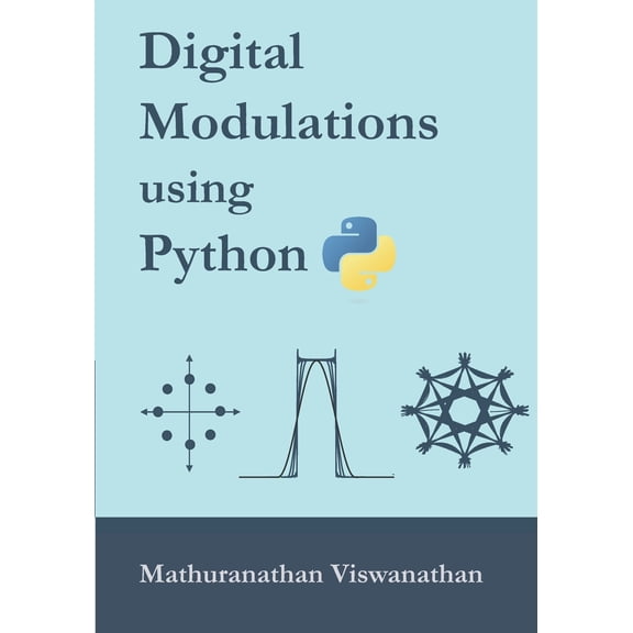 Digital Modulations using Python: (Black & White edition) (Paperback)