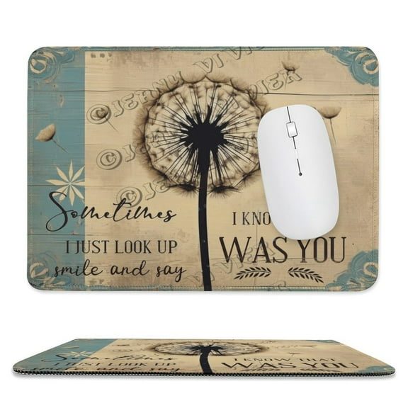 Dandelion Sometimes I Just Look UP Smile And Say I Know That Was You Mouse Pad, 8"x10" Mousepad With Stitched Edge, Non-Slip Rubber MousePads for Office Laptop