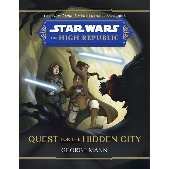Star Wars: The High Republic (Middle Gra Star Wars: The High Republic: Quest for the Hidden City, (Hardcover)