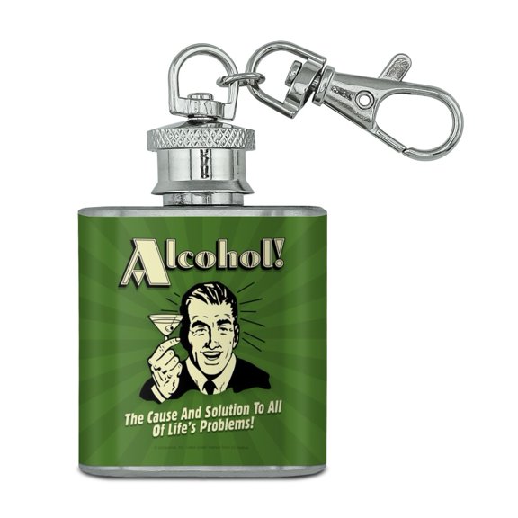 Alcohol The Cause and Solution to All of Life's Problems Funny Humor Stainless Steel 1oz Mini Flask Key Chain