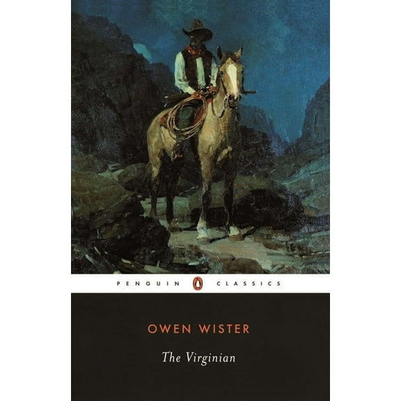 Penguin Classics The Virginian: A Horseman of the Plains, (Paperback)