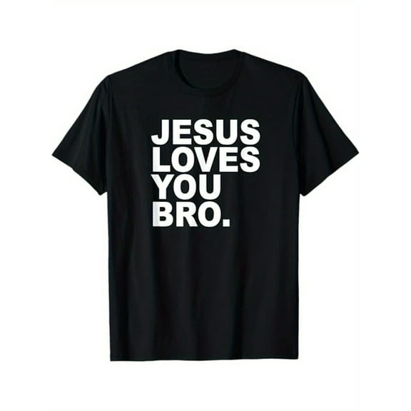 Jesus Loves You Bro. Christian Faith T-Shirt, 100% Cotton, Gift for Men Dad Mom Friends, S-XXXL, Black