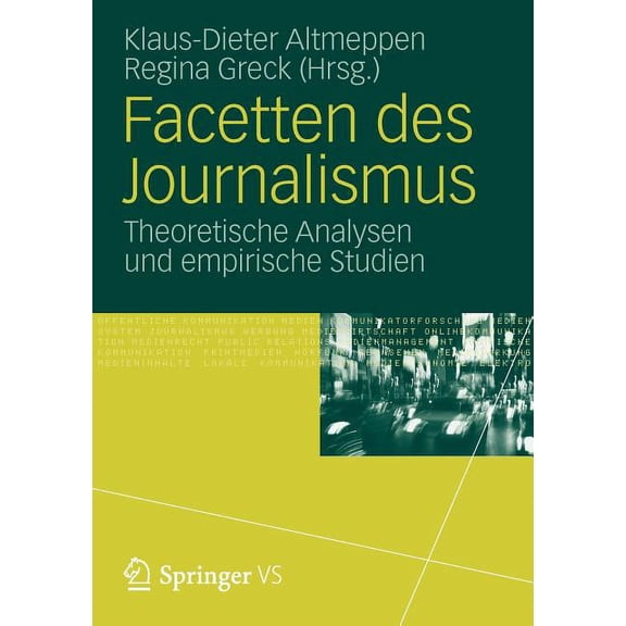 Facetten Des Journalismus: Theoretische Analysen Und Empirische Studien, (Paperback)