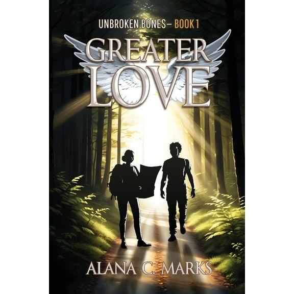 Unbroken Bones: Greater Love, (Paperback)