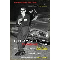 Chrysler's Turbine Car: The Rise and Fall of Detroit's Coolest Creation, (Paperback)