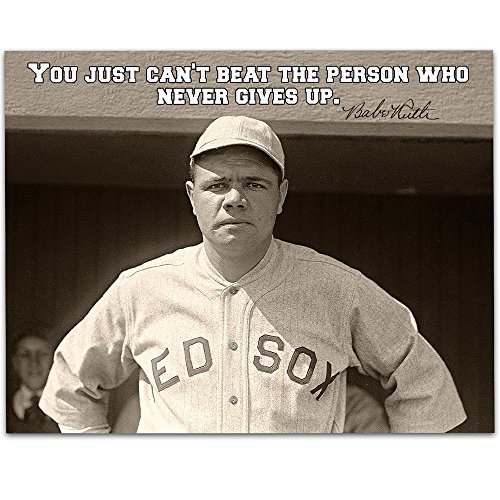 Babe Ruth - You Just Can't Beat the Person Who Never Gives Up - 11x14 ...