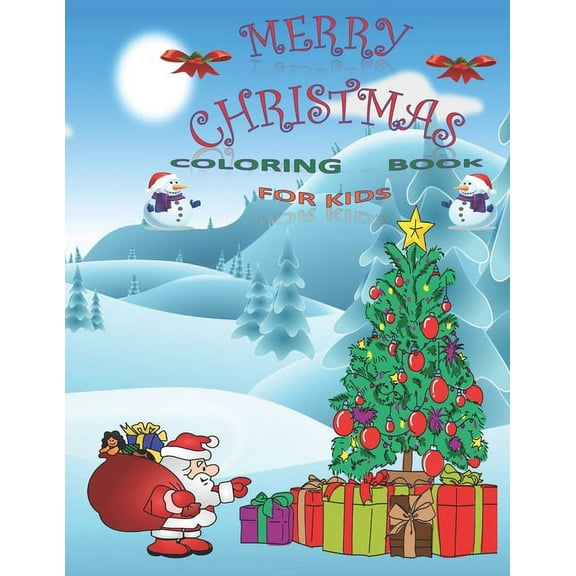 Christmas coloring book for Kids: merry christmas coloring book happy new year for your children's and baby