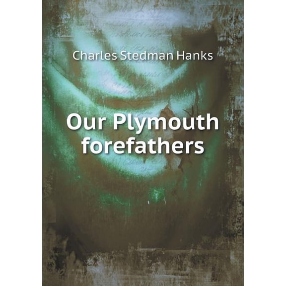 Our Plymouth forefathers (Paperback)