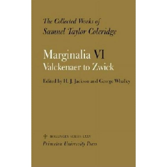 The Collected Works of Samuel Taylor Coleridge, Vol. 12, Part 6: Marginalia: Part 6. Valckenaer to Zwick, (Hardcover)
