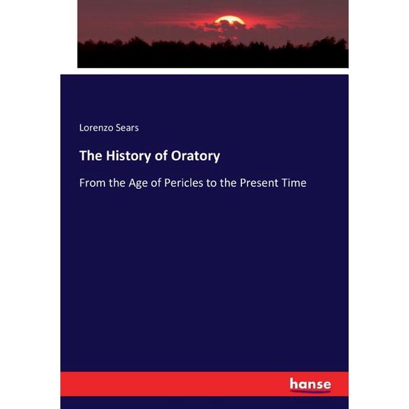 The History of Oratory (Paperback)