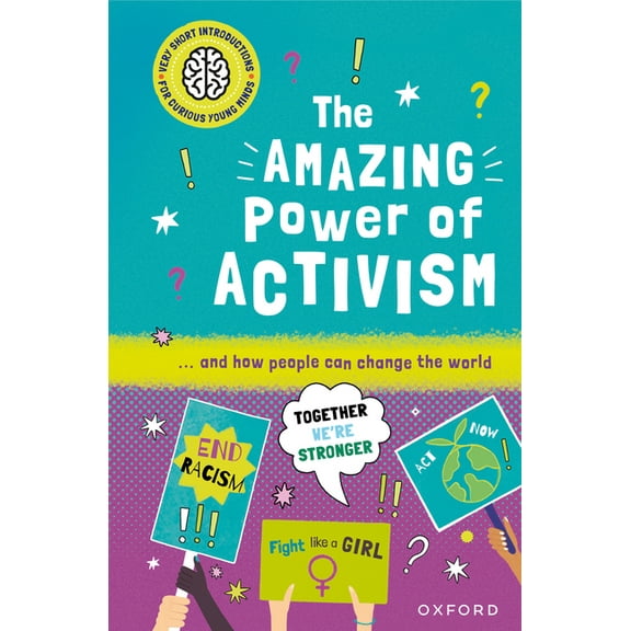 Very Short Introduction for Curious Youn The Amazing Power of Activism: ... and How People Can Change the World, (Hardcover)