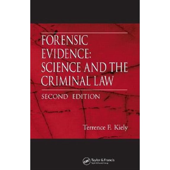 Pre-Owned Forensic Evidence: Science and the Criminal Law, Second Edition (Hardcover) 0849328586 9780849328589