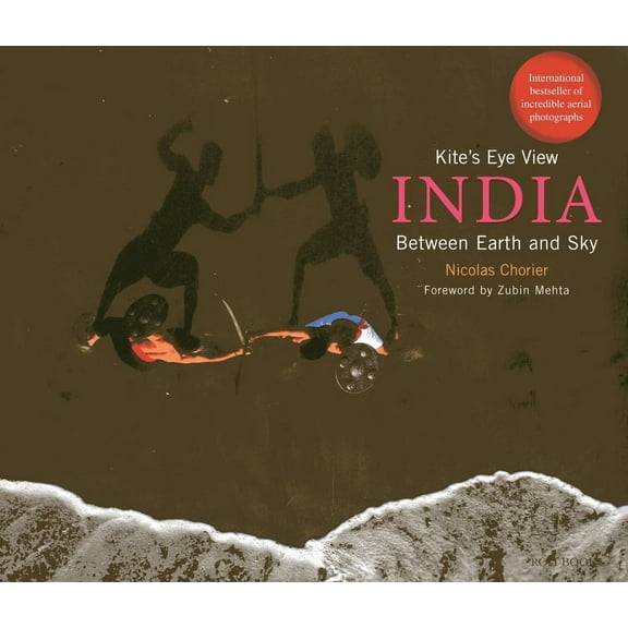 Kite's Eye View : India Between Earth and Sky - Hardcover