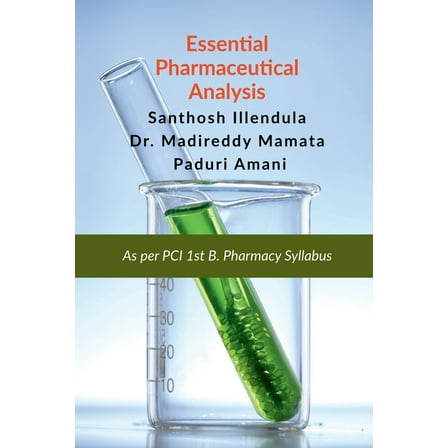 Essential Pharmaceutical Analysis: As Per PCI 1st B. Pharmacy Syllabus, (Paperback)