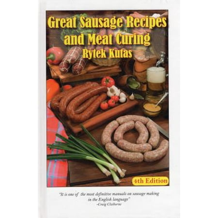 Great Sausage Recipes and Meat Curing