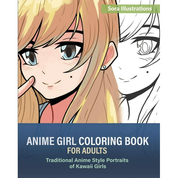 Anime Girl Coloring Book for Adults: Traditional Anime Style Portraits of  Kawaii Girls (Paperback) 