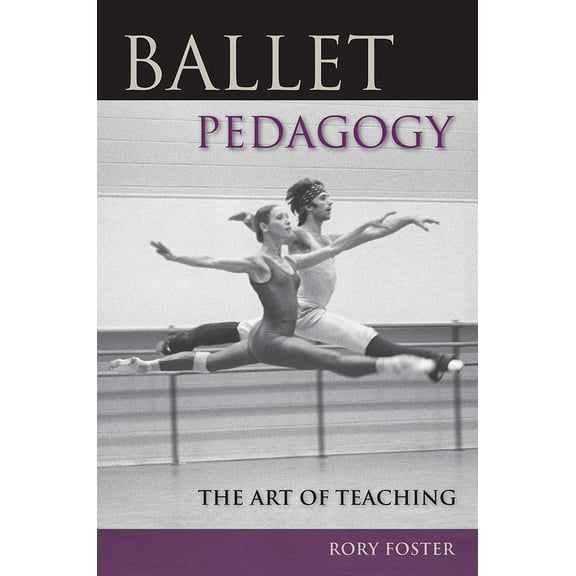 Pre-Owned Ballet Pedagogy: The Art of Teaching (Paperback) 0813034590 9780813034591