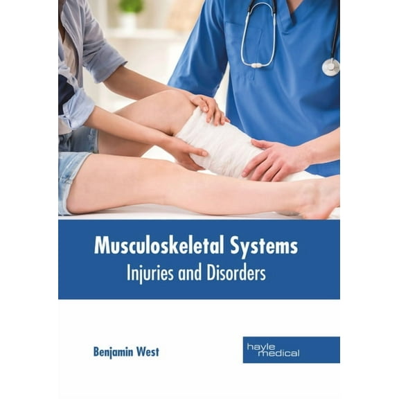 Musculoskeletal Systems: Injuries and Disorders, (Hardcover)