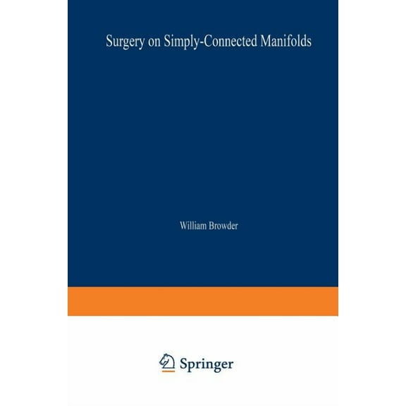 Ergebnisse Der Mathematik Und Ihrer Gren Surgery on Simply-Connected Manifolds, Book 65, (Paperback)