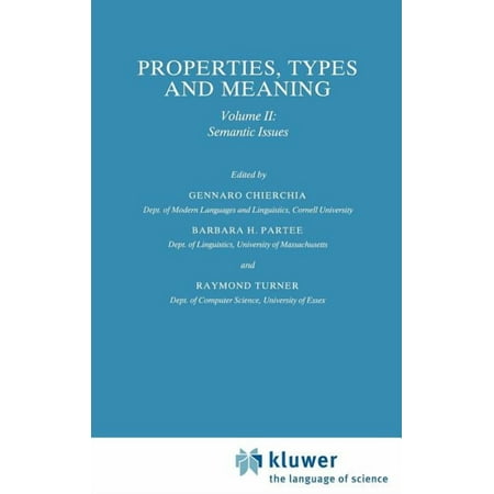 Studies in Linguistics and Philosophy Properties Types and Meaning: Volume II: Semantic Issues Book 39 (Hardcover)