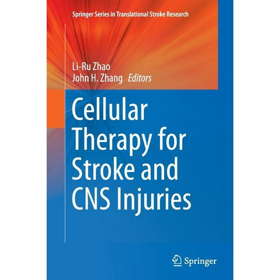 Springer Translational Stroke Research Cellular Therapy for Stroke and CNS Injuries, (Paperback)