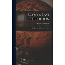 Scott's Last Expedition; the Journals of Captain R.F. Scott, (Hardcover)