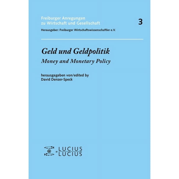 Freiburger Anregungen Geld und Geldpolitik, Book 3, (Paperback)