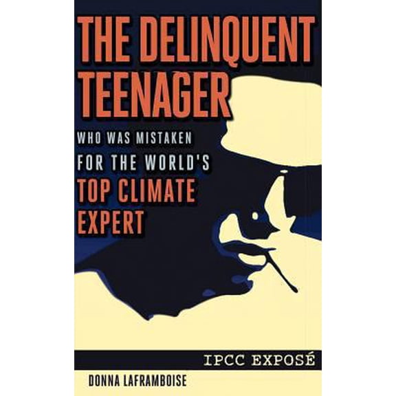 Pre-Owned The Delinquent Teenager Who Was Mistaken for the World's Top Climate Expert (Paperback)