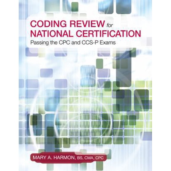 Pre-Owned Coding Review for National Certification: Passing the CPC and CCS-P Exams (Paperback) 0073373982 9780073373980