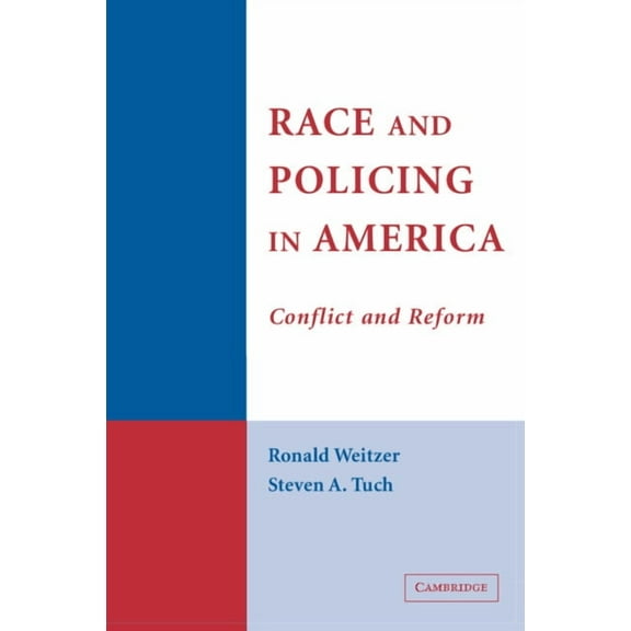 Cambridge Studies in Criminology Race and Policing in America, (Paperback)