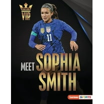 Sports Vips (Lerner (Tm) Sports) Meet Sophia Smith: Us Soccer Superstar, (Hardcover)