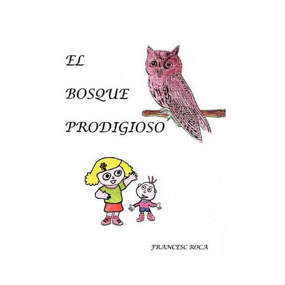 El Bosque Prodigioso (Paperback)
