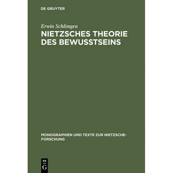 Monographien Und Texte Zur Nietzsche-For Nietzsches Theorie Des BewuÃtseins, Book 41, (Hardcover)