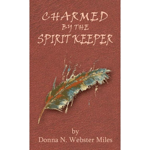 Charmed by the Spirit Keeper, (Hardcover)