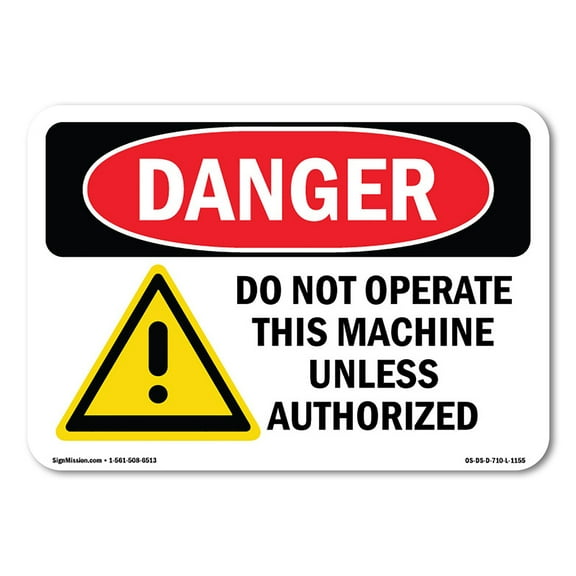 SignMission OS-DS-A-1014-L-1155 10 x 14 in. OSHA Danger Sign - Do Not Operate This Machine Unless Authorize