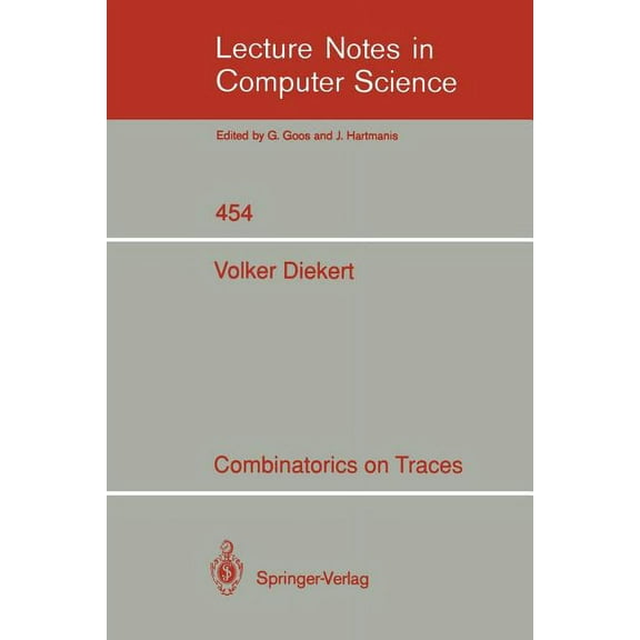 Lecture Notes in Computer Science Combinatorics on Traces, Book 454, (Paperback)