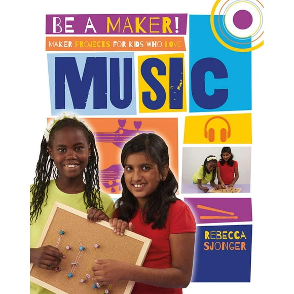Maker Projects for Kids Who Love Music (Be a Maker!)